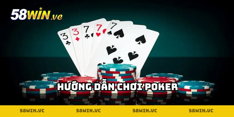 hướng dẫn chơi Poker